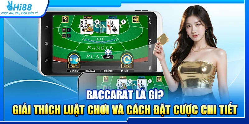 32.baccarat la gi giai thich luat choi va cach dat cuoc chi tiet 2